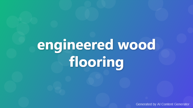 engineered wood flooring