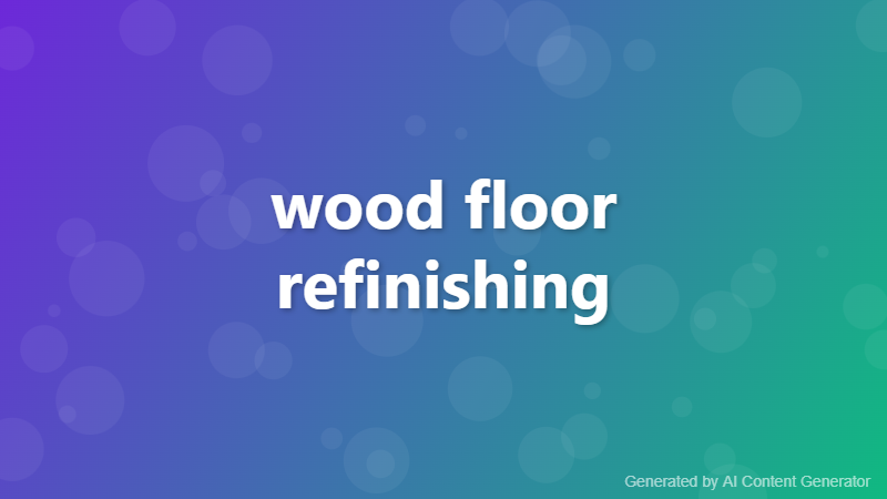 wood floor refinishing