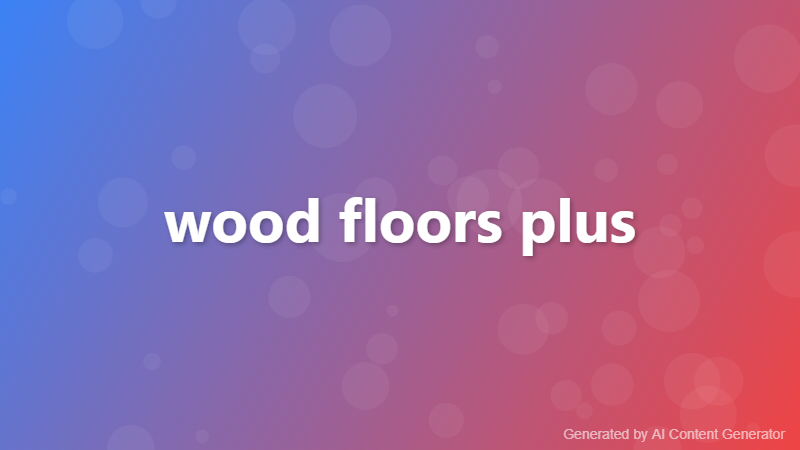 wood floors plus